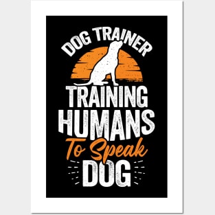 Dog Trainer Training Humans To Speak Dog Posters and Art